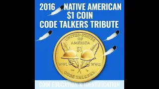 2016 US Native American $1 Coin &ndash; Code Talkers Tribute | Coin Education & Identification