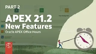 Oracle APEX 21.2 New Features (Part 2)