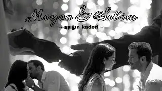 Meyra & Selim // Aşığın Kaderi // Aşk ve Gözyaşı
