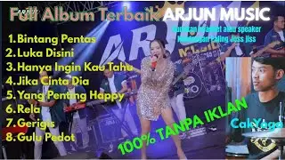 100% TANPA IKLAN | ARJUN MUSIC | ALBUM TERBAIK