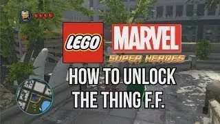 Как разблокировать Thing F.F. - LEGO Marvel Super Heroes