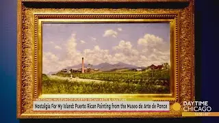 Nostalgia For My Island: Puerto Rican Painting from the Museo de Arte de Ponce