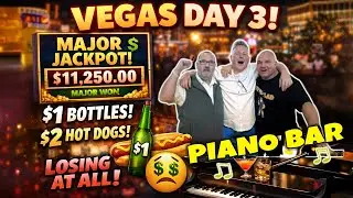 VEGAS DAY 3 - Major Jackpot..Then Lost It ALL 😭🚗 $1 Bottles &  Piano Bar WITHOUT THE SOUTHERN FAIRY!