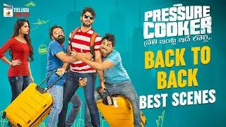 Pressure Cooker Latest Telugu Movie 4K | 2023 Latest Telugu Movies | Back To Back Best Scenes