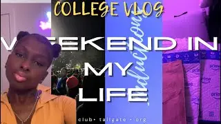 wknd in my life outside hbcu college girl edition ( kickbacks, unboxings, tailgate ): college vlog 