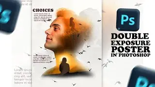Double-Exposure Poster in Photoshop | Create a Cinematic “Choices” Portrait