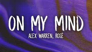 Alex Warren, ROSÉ - On My Mind