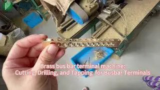Brass bus bar terminal machine:Cutting, Drilling, and Tapping  for Busbar Terminals