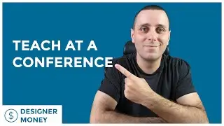 Teach At A Conference / Designer Money