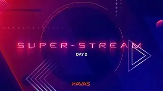 CES 2026 | HAVAS SUPER-STREAM - DAY 2