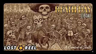 Death Day (1934 )| Sergei Eisenstein's Lost, Grotesque Mexican Film
