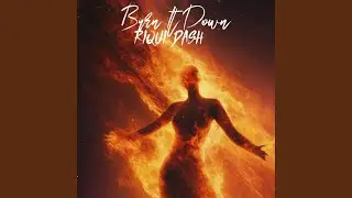 Burn It Down