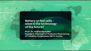 Symposium  GERMAN &ndash; Battery or fuel cells - What is the technology?, Prof. Dr. Achim Kampker