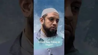 Never say talaq in anger!