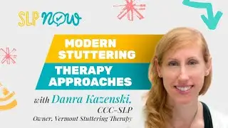 Speech Therapy for Stuttering: A Modern Approach (with Danra Kazenski)