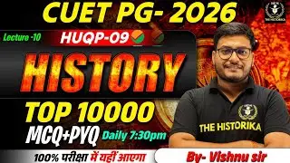 CUET PG 2026 History HUQP09 | Lecture 1 | TOP 10000 MCQs & PYQs | By Basant Sir