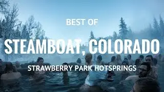 Strawberry Park Hotsprings: Steamboat Springs, Co