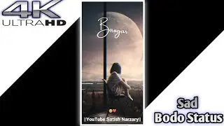 New Bodo Heart Touching Whatsapp Status 2021|Bodo Sad Status|Bodo Broken Heart Status|Bodo 4K Status