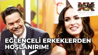Megan Fox, Nasıl Erkeklerden Hoşlanır? - Beyaz Show