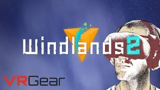 Windlands 2 VR In-Depth Game Review -100 in 100
