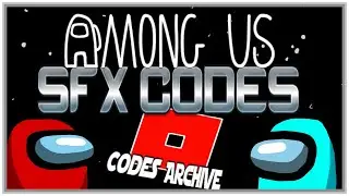 15+ среди нас SFX-идентификаторов / кодов для ROBLOX!