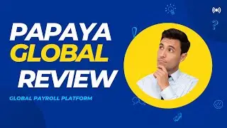 My Honest Review On Papaya Global | best payroll software 2023