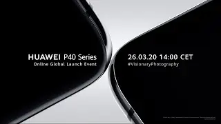HUAWEI P40 Series Online Global Launch Event