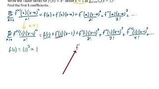 Taylor Series 3: Write the Taylor series for f(x)=x^3 about x=1 as ∑_(n=0)^∞ c_n (x−1)^n