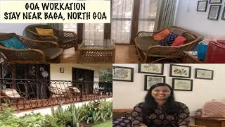 Goa Workation: Stay at North Goa with high speed WiFi | Near to Baga Beach | Safe gated community