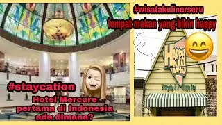 #Staycation HOTEL MERCURE JAKARTA KOTA | #wisatakulinerseru HAPPY DAY RESTAURANT