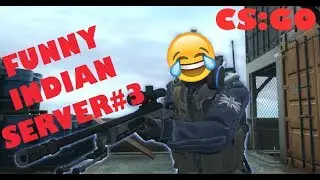 CSGO FUNNY INDIAN SERVER #3