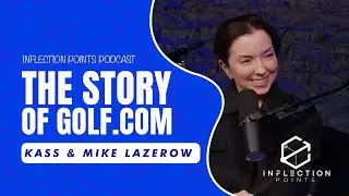 The Story of Golf.com| INFLECTION Points Podcast