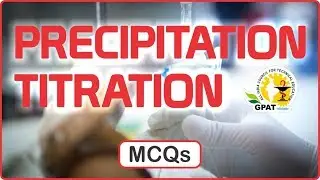 PRECIPITATION TITRATION MCQs | PHARMACEUTICAL ANALYSIS | GPAT-2020 | PHARMACIST