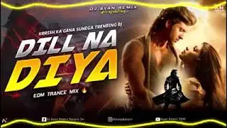 Dil Na Diya &ndash; EDM Trance Dance Remix | Best Bollywood Dance Track 🎶