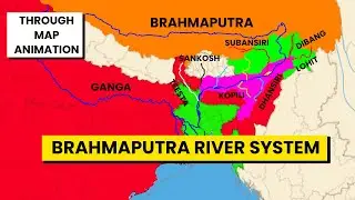 Brahmaputra River System for UPSC & SSC | Through Map Animation
