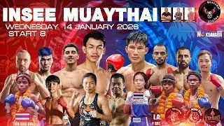 INSEE MuayThai Live Stream 🥊💥 14-01- 2026