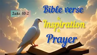 Luke 10:2/ Inspiring Bible Verse with Short Reflection | Grow in Faith