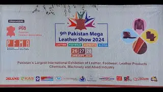 Pakistan's Largest International Exhibition of Leather || 9th Pakistan Mega Leather Show 2024 ||