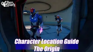 Fortnite Chapter 3 Season 2 - Character Locations and Guide - The Origin