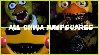 Every Single Chica Jumpscare | Five Nights at Freddy's (2014-2016)