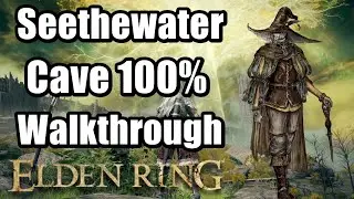 Seethewater Cave 100% Walkthrough ALL ITEMS And Kindred of Rot Boss in Elden Ring Part 23