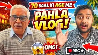 70 SAAL KI AGE ME PAHLA VLOG 😱| TECH GURU