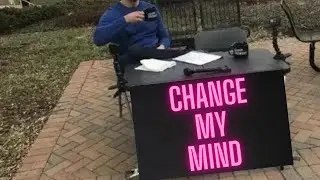 Change my mind - meme compilation