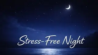 Stress-Free Night (Guided Sleep) | 30 Minutes Deep Ambient Sleep Music