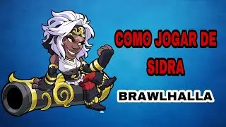 COMO JOGAR DE SIDRA - BRAWLHALLA|APRESENTA&Ccedil;&Atilde;O DA LENDA #49