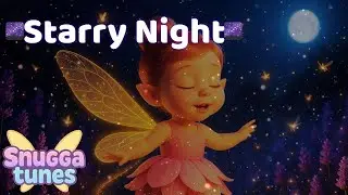 Lavender&rsquo;s Blue (Starry Night) 🌌 Fairy Lullaby for Kids & Babies