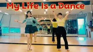 [요즘핫한] My Life Is a Dance Linedance/ High Beginner 