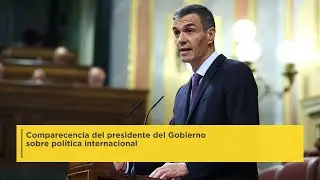 Comparecencia de Pedro Sánchez en el Congreso de los Diputados