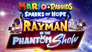 Mario + Rabbids Sparks of Hope: Rayman in the Phantom Show - Reveal Trailer
