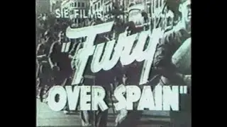 Un pueblo en armas - (Fury over Spain)- (1937)